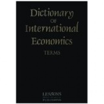 Dictionary of International Economics by John Clark